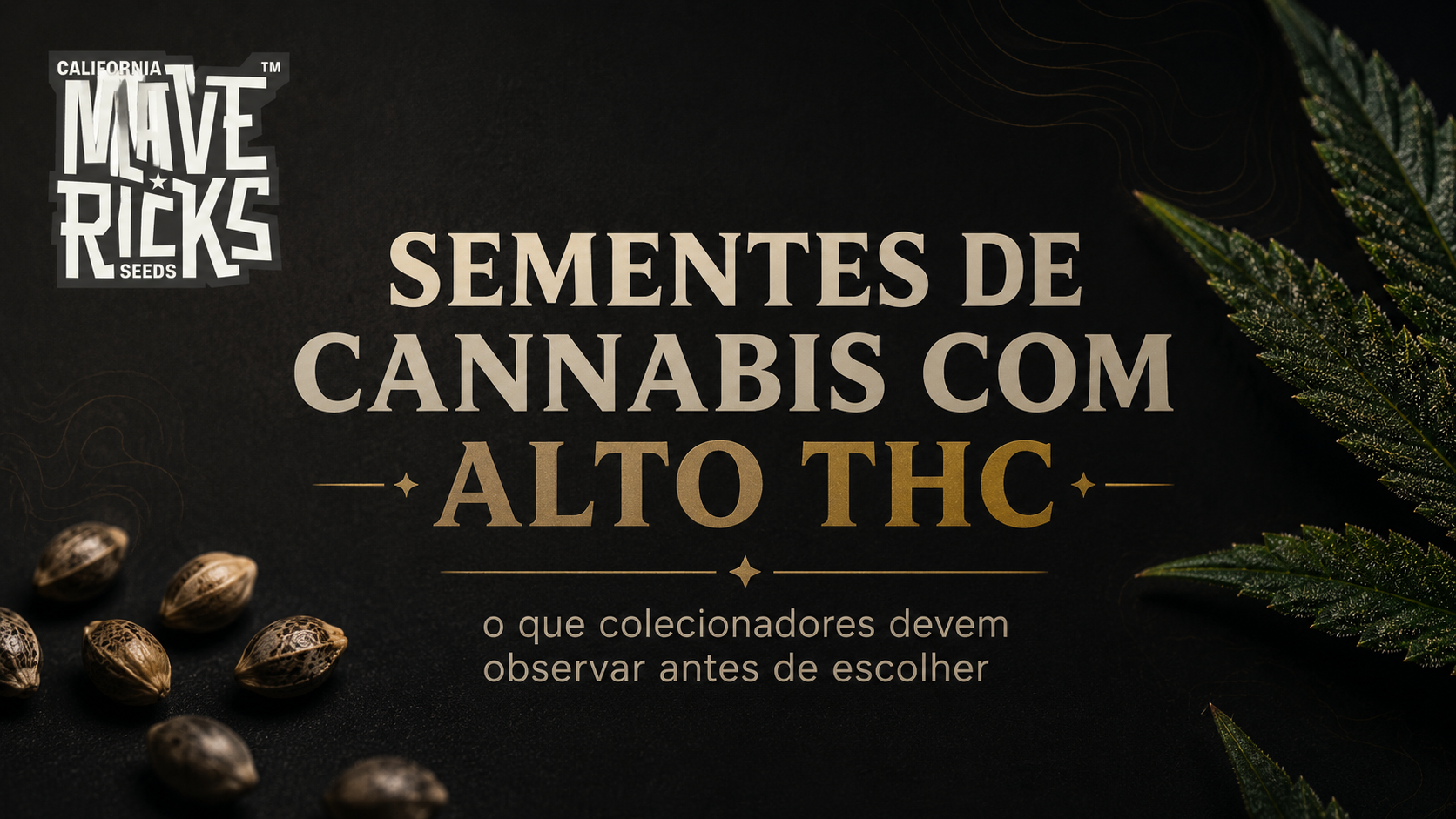 Sementes de cannabis com alto THC: o que colecionadores devem observar antes de escolher